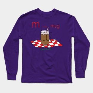 m is for mug Long Sleeve T-Shirt